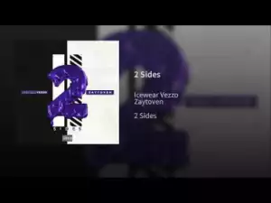 Icewear Vezzo - 2 Sides (feat. Zaytoven)